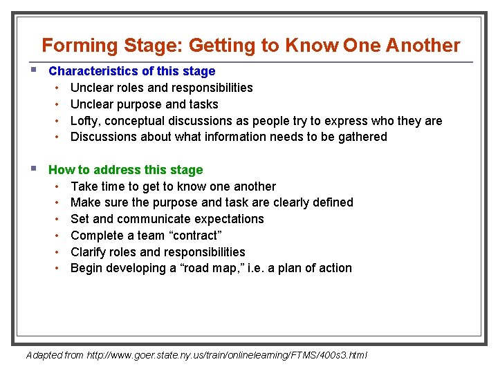 Forming Stage: Getting to Know One Another § Characteristics of this stage • Unclear