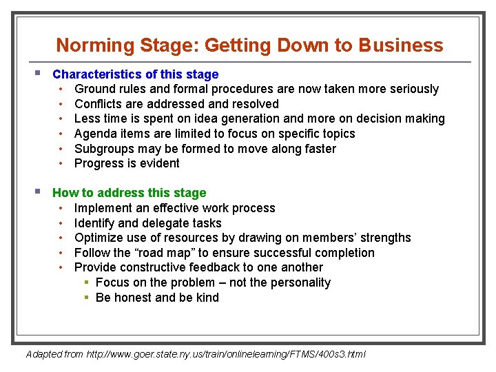 Norming Stage: Getting Down to Business § Characteristics of this stage • Ground rules