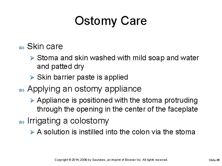 Ostomy Care Skin care Stoma and skin washed with mild soap and water and