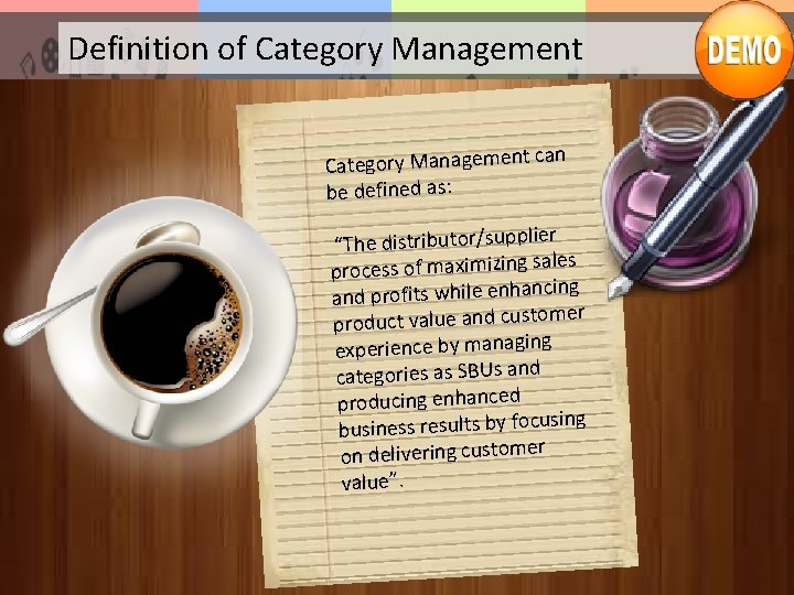 Definition of Category Management can Category Management be defined as: r “The distributor/supplie les