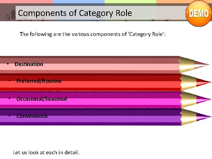 Components of Category Role The following are the various components of ‘Category Role’: •