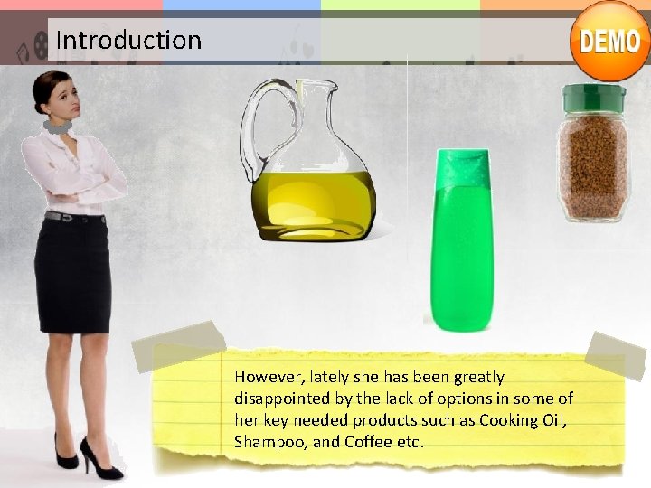 Introduction However, lately she has been greatly disappointed by the lack of options in