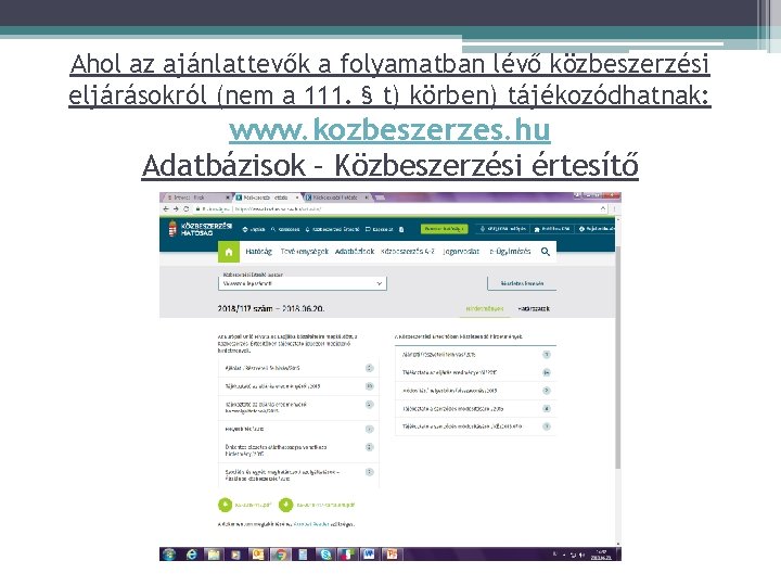 Ahol az ajánlattevők a folyamatban lévő közbeszerzési eljárásokról (nem a 111. § t) körben)