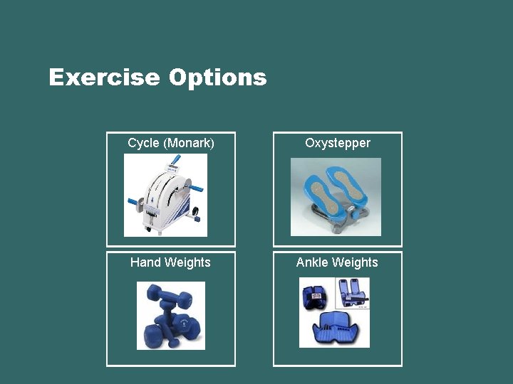 Exercise Options Cycle (Monark) Oxystepper Hand Weights Ankle Weights 