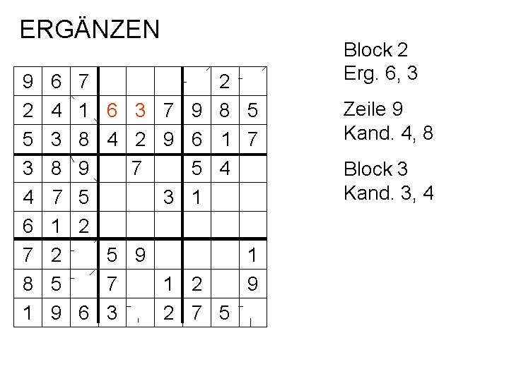 ERGÄNZEN 9 2 5 3 4 6 7 8 1 6 4 3 8