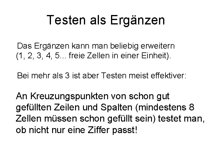 Testen als Ergänzen Das Ergänzen kann man beliebig erweitern (1, 2, 3, 4, 5.