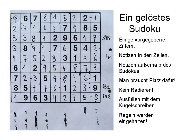 Ein gelöstes Sudoku Einige vorgegebene Ziffern. Notizen in den Zellen. Notizen außerhalb des Sudokus.