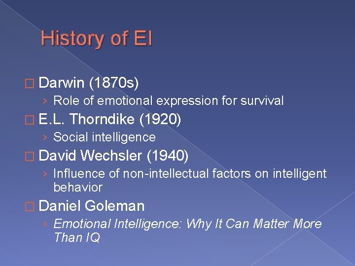 History of EI � Darwin (1870 s) › Role of emotional expression for survival