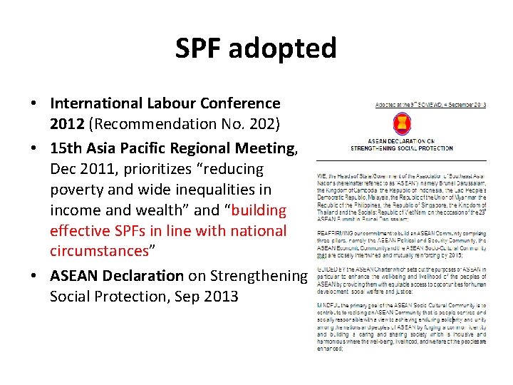 SPF adopted • International Labour Conference 2012 (Recommendation No. 202) • 15 th Asia