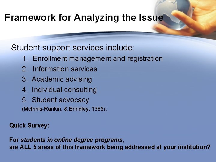 Framework for Analyzing the Issue Student support services include: 1. 2. 3. 4. 5.