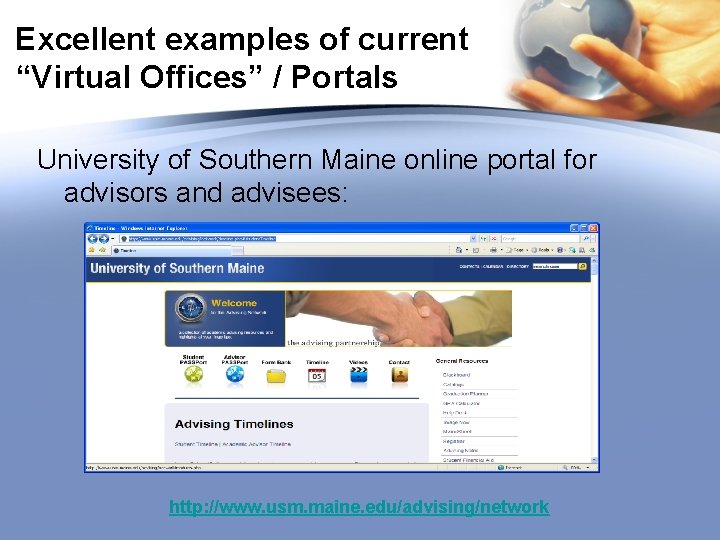 Excellent examples of current “Virtual Offices” / Portals University of Southern Maine online portal