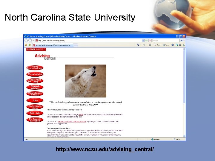 North Carolina State University http: //www. ncsu. edu/advising_central/ 