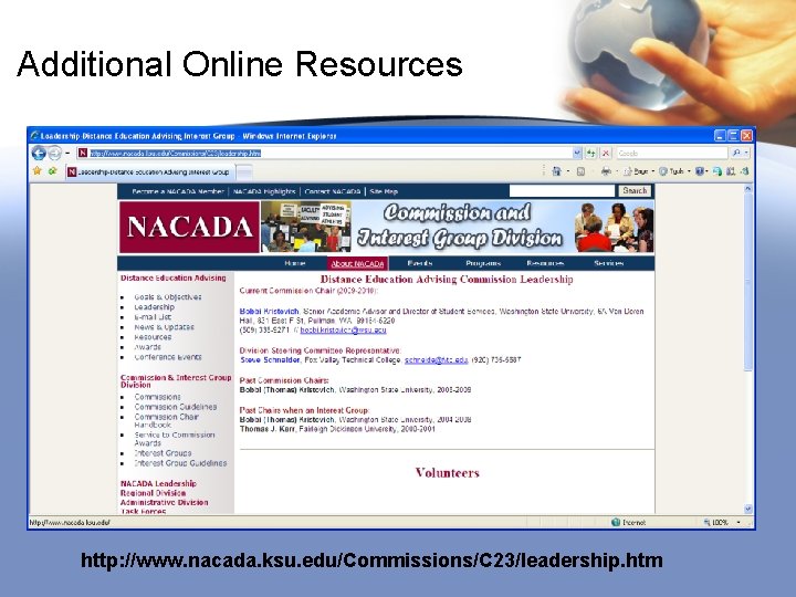 Additional Online Resources http: //www. nacada. ksu. edu/Commissions/C 23/leadership. htm 