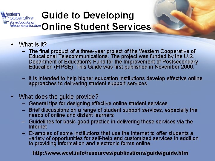 Guide to Developing Online Student Services • What is it? – The final product