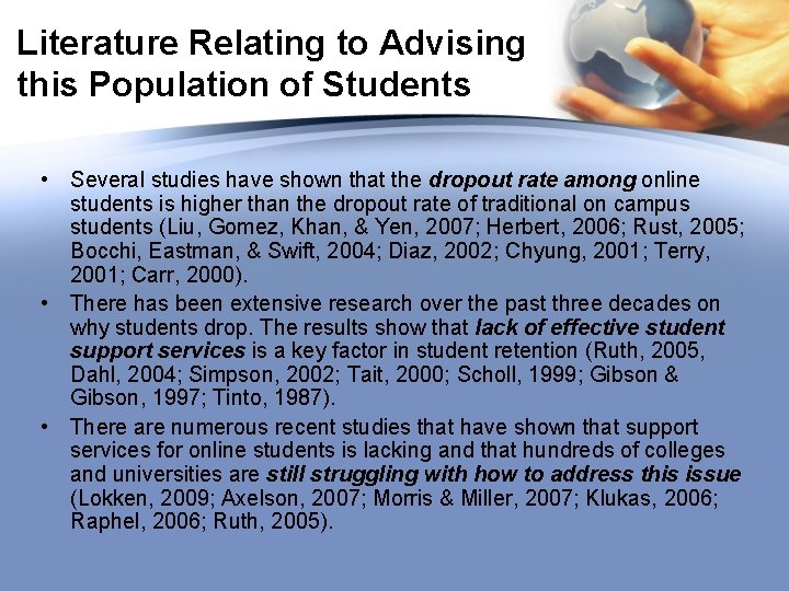 Literature Relating to Advising this Population of Students • Several studies have shown that