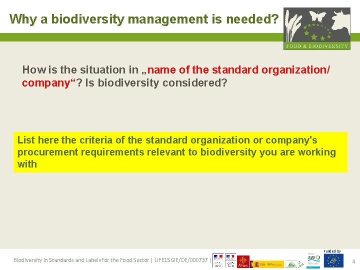 Why a biodiversity management is needed? How is the situation in „name of the