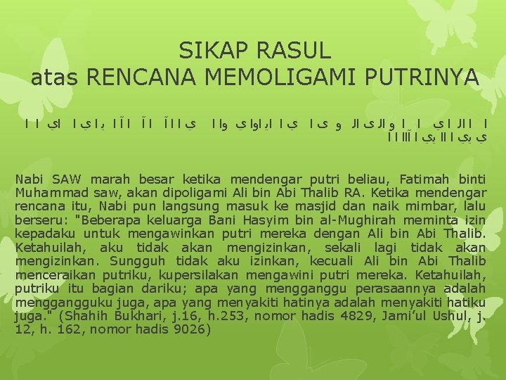 SIKAP RASUL atas RENCANA MEMOLIGAMI PUTRINYA ﻱ ﺍ ﺍ آ ﺍ آ ﺍ ﻳ