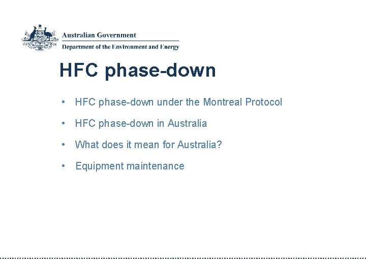 HFC phase-down • HFC phase-down under the Montreal Protocol • HFC phase-down in Australia