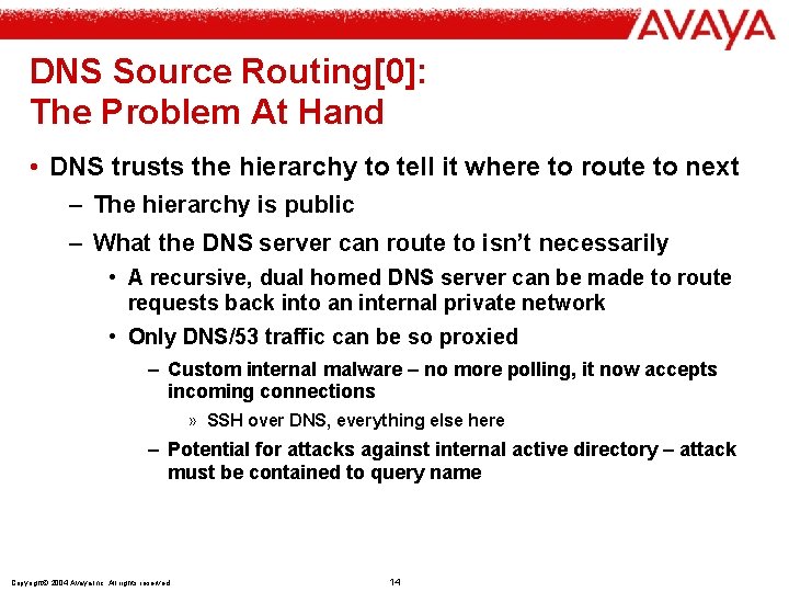 DNS Source Routing[0]: The Problem At Hand • DNS trusts the hierarchy to tell