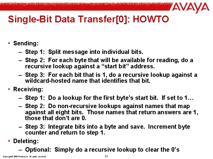 Single-Bit Data Transfer[0]: HOWTO • Sending: – Step 1: Split message into individual bits.