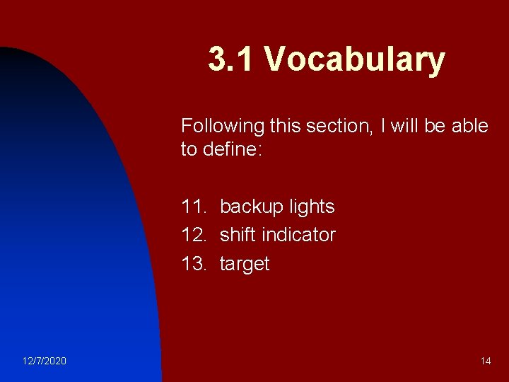 3. 1 Vocabulary n n 12/7/2020 Following this section, I will be able to