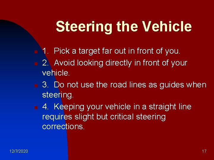 Steering the Vehicle n n 12/7/2020 1. Pick a target far out in front