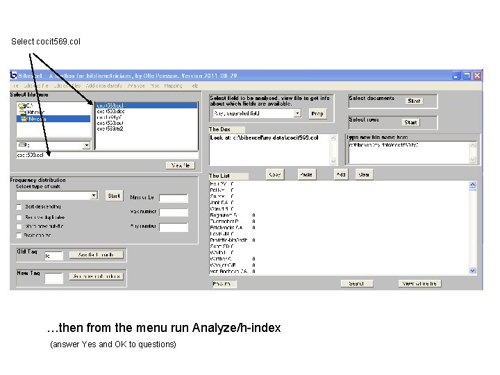 Select cocit 569. col …then from the menu run Analyze/h-index (answer Yes and OK