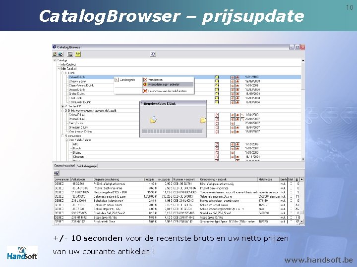 Catalog. Browser – prijsupdate 10 +/- 10 seconden voor de recentste bruto en uw