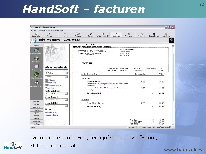 Hand. Soft – facturen 22 Factuur uit een opdracht, termijnfactuur, losse factuur, … Met