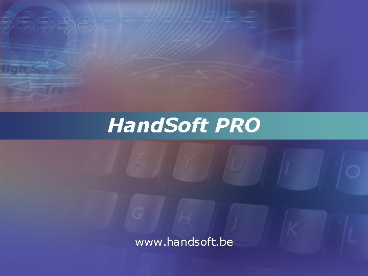 Hand. Soft PRO www. handsoft. be 