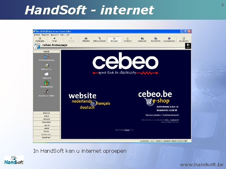 Hand. Soft - internet 4 In Hand. Soft kan u internet oproepen www. handsoft.
