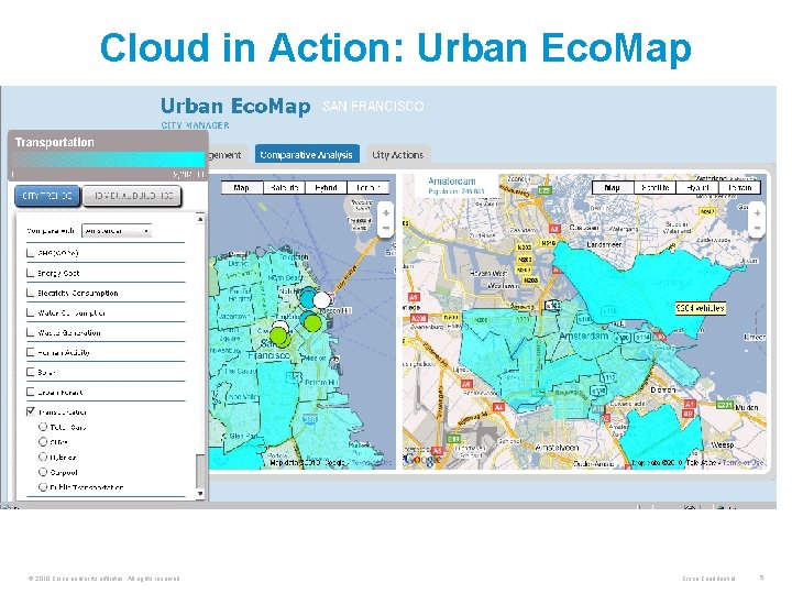 Cloud in Action: Urban Eco. Map © 2010 Cisco and/or its affiliates. All rights