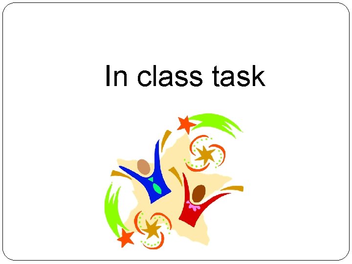In class task 