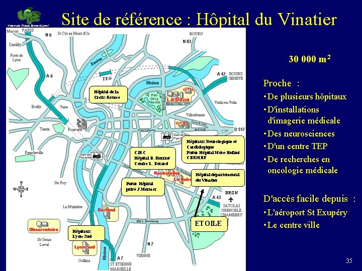 Université Claude Bernard Lyon 1 Site de référence : Hôpital du Vinatier 30 000