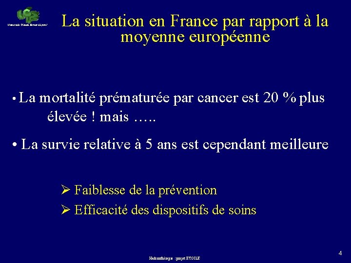 Université Claude Bernard Lyon 1 La situation en France par rapport à la moyenne