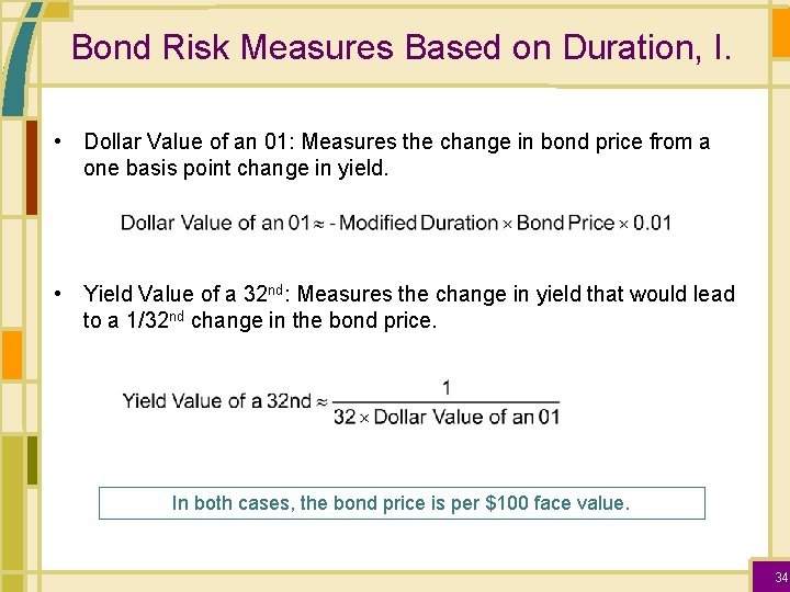 Bond Risk Measures Based on Duration, I. • Dollar Value of an 01: Measures