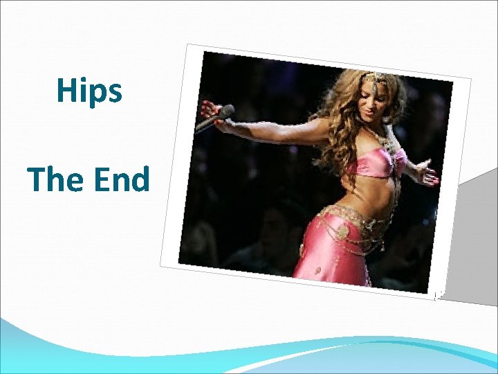 Hips The End 