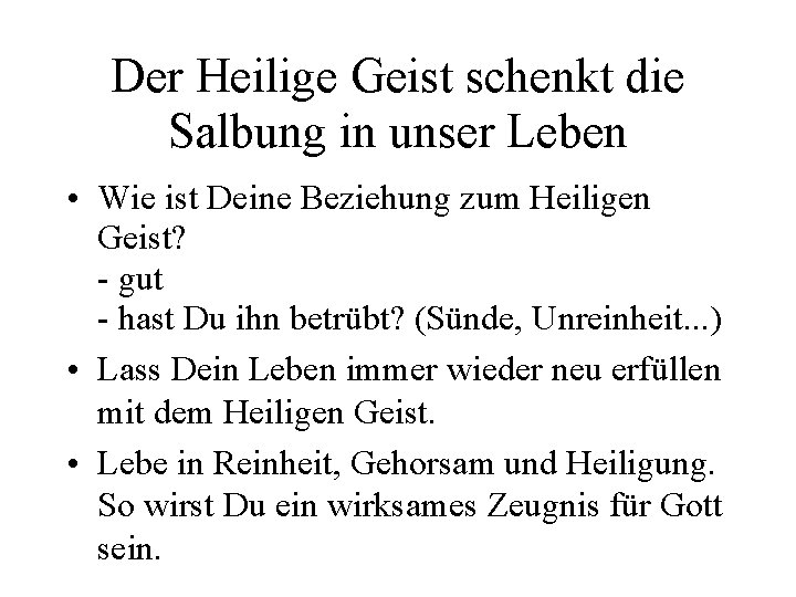 Der Heilige Geist schenkt die Salbung in unser Leben • Wie ist Deine Beziehung