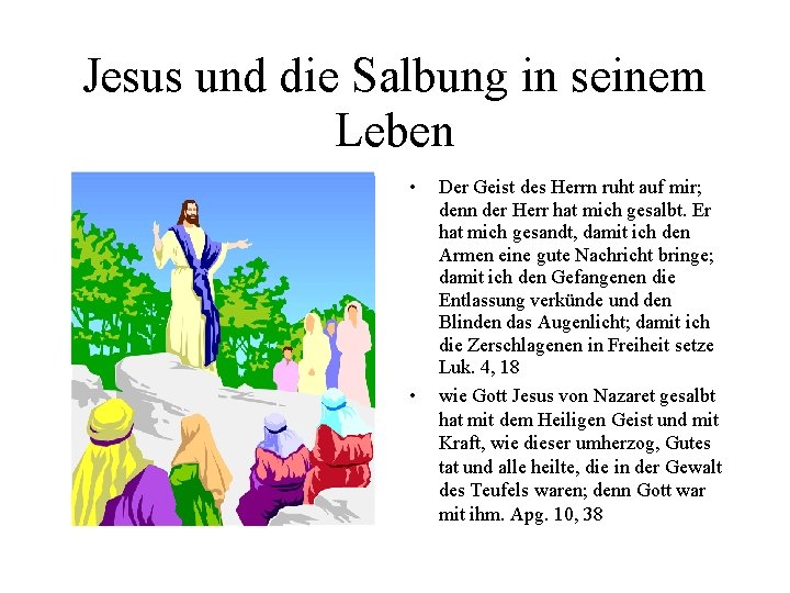 Jesus und die Salbung in seinem Leben • • Der Geist des Herrn ruht
