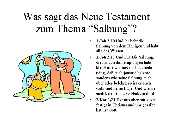 Was sagt das Neue Testament zum Thema “Salbung”? • • • 1. Joh 2,