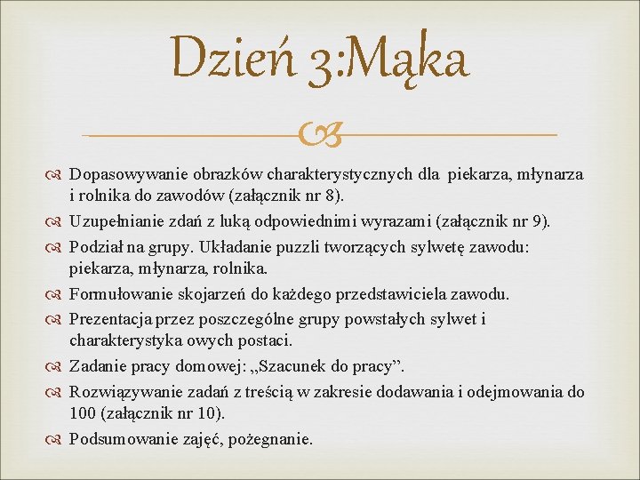 Dzień 3: Mąka Dopasowywanie obrazków charakterystycznych dla piekarza, młynarza i rolnika do zawodów (załącznik