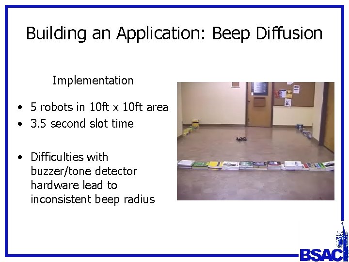 Building an Application: Beep Diffusion Implementation • 5 robots in 10 ft x 10