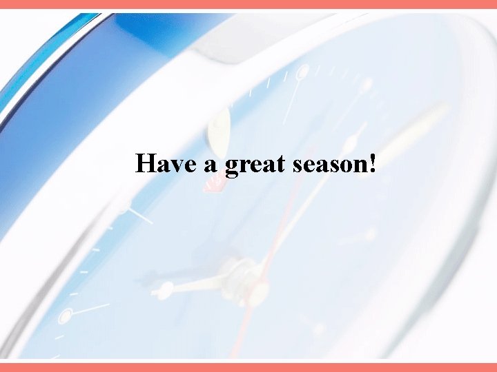 Have a great season! 