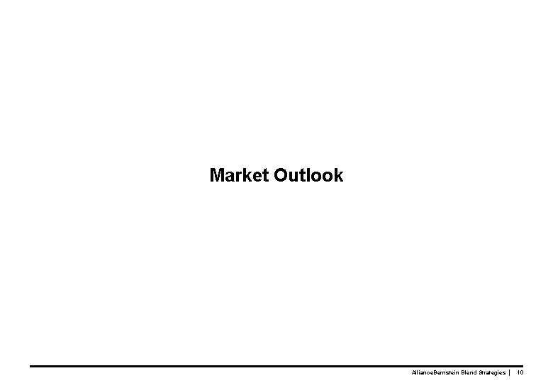 Market Outlook Alliance. Bernstein Blend Strategies 10 