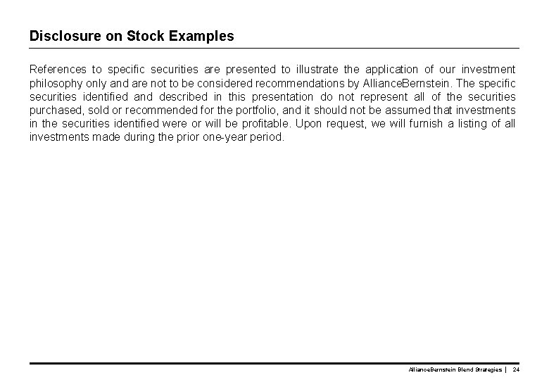 Disclosure on Stock Examples References to specific securities are presented to illustrate the application