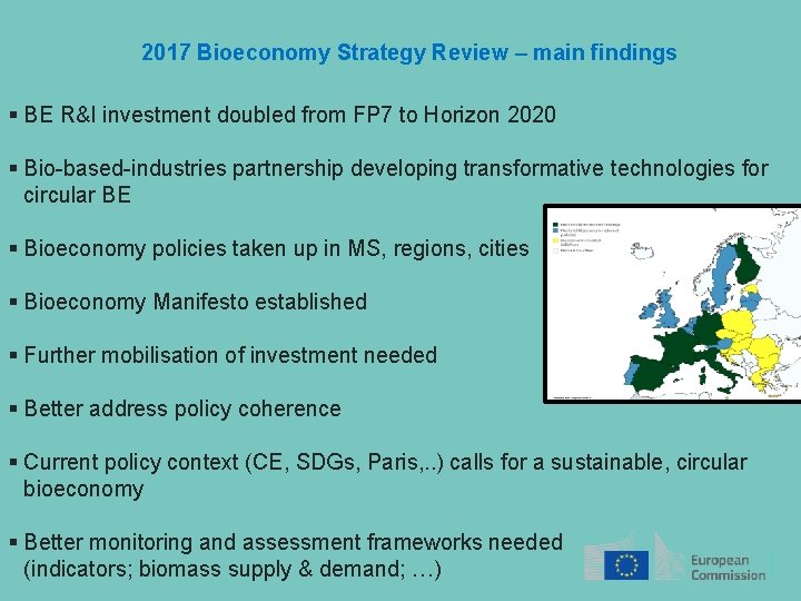 2017 Bioeconomy Strategy Review – main findings § BE R&I investment doubled from FP
