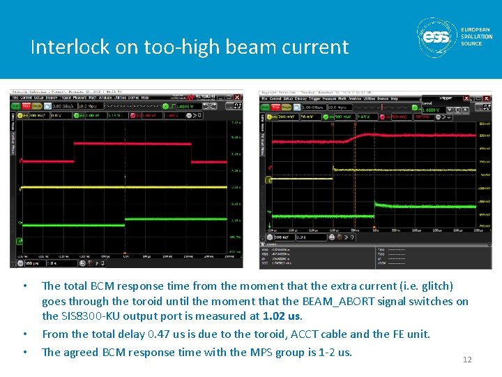 Interlock on too-high beam current • • • The total BCM response time from