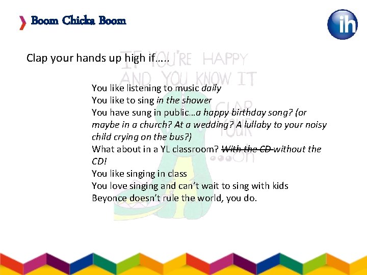 Boom Chicka Boom Clap your hands up high if…. . You like listening to