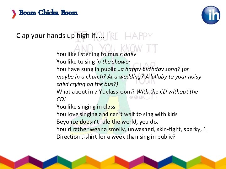 Boom Chicka Boom Clap your hands up high if…. . You like listening to
