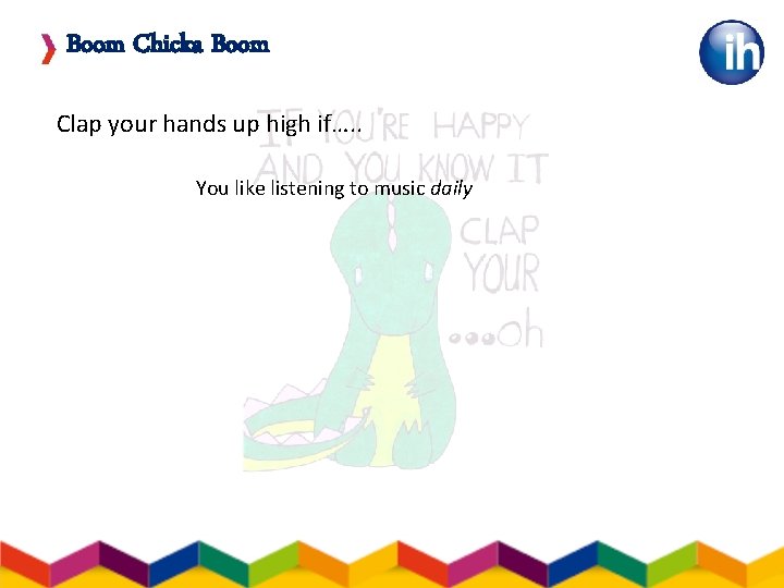 Boom Chicka Boom Clap your hands up high if…. . You like listening to